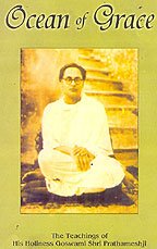 Ocean of Grace - The Teachings of His Holiness Goswami Shri Prathameshji