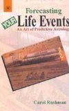 Forecasting Your Life Events : An Art of Predictive Astrology