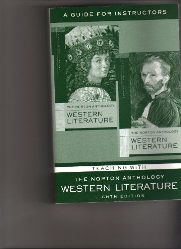 Teaching with the Norton Anthology of Western Literature (8th Edition): A Guide for Instructors