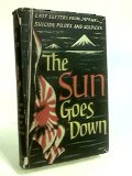 The Sun Goes Down: Last Letters from Japanese Suicide-Pilots and Soldiers