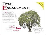 Total Engagement: An Arts-Based Guide to Providing Meaningful Activities (Total Engagement)