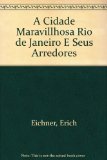 A Cidade Maravilhosa Rio De Janeiro E Seus Arredores