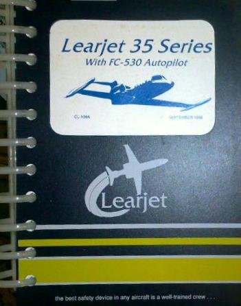 Learjet 35 Series with FC-530 Autopilot: Crew Checklist and Quick Reference Handbook