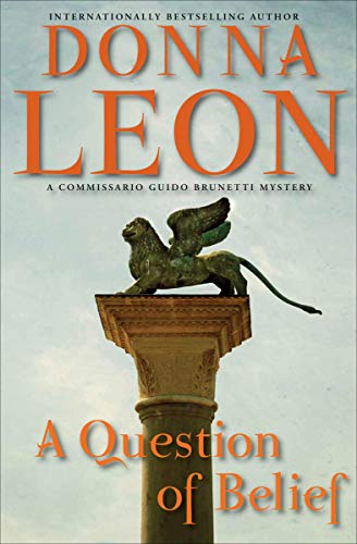 A Question of Belief: A Commissario Guido Brunetti Mystery (Commissario Brunetti Book 19)
