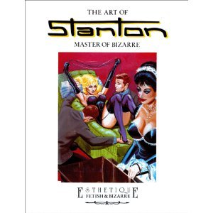 Art of Stanton Master of Bizarre Book One