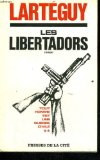 Les libertadors (Tout homme est une guerre civile II)