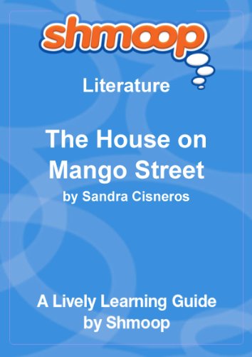 The House on Mango Street: Shmoop Study Guide