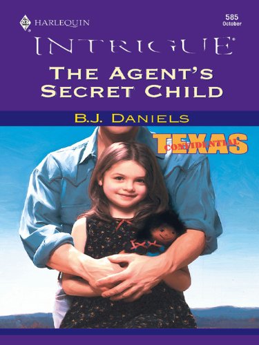The Agent's Secret Child (Texas Confidential)
