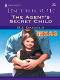 The Agent's Secret Child (Texas Confidential)