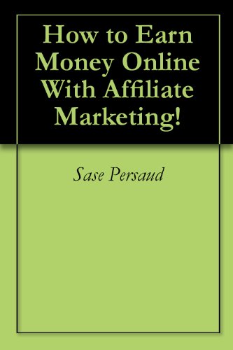 How to Earn Money Online With Affiliate Marketing!