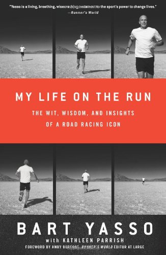 My Life on the Run: The Wit, Wisdom, and Insights of a Road Racing Icon