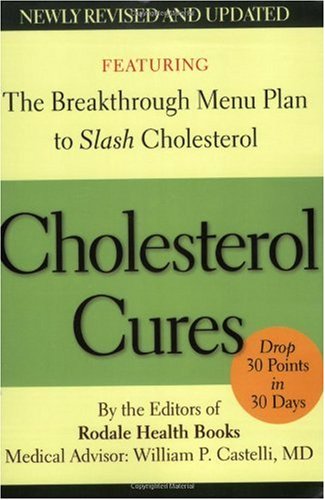 Cholesterol Cures (revised): Featuring the Breakthrough Menu Plan to Slash Cholesterol by 30 Points in 30 Days