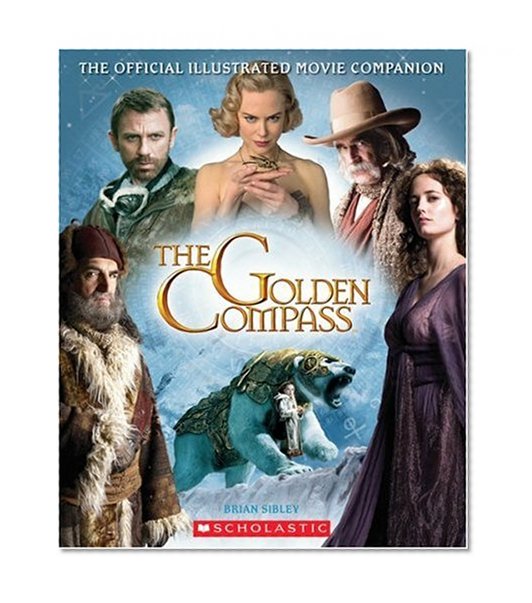 The Golden Compass: Official Illustrated Movie Companion