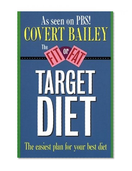 The Fit or Fat Target Diet: The Easiest Plan for Your Best Diet