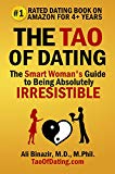 The Tao of Dating: The Smart Woman's Guide to Being Absolutely Irresistible