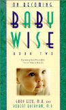 On Becoming Baby Wise: Book II (Parenting Your Pretoddler Five to Twelve Months)