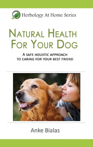 Natural Health for Your Dog (Herbology At Home)