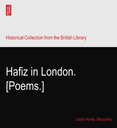 Hafiz in London. [Poems.]