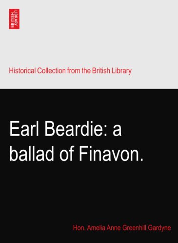 Earl Beardie: a ballad of Finavon.