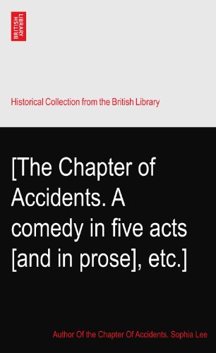 [The Chapter of Accidents. A comedy in five acts [and in prose], etc.]