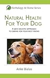 Natural Health for Your Dog (Herbology At Home)