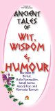 Ancient Tales of Wit,Wisdom and Humor