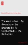 The West Indian ... By the author of the Brothers [i.e. R. Cumberland] ... The third edition.