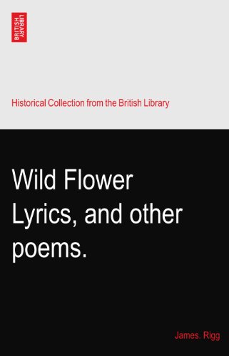 Wild Flower Lyrics, and other poems.