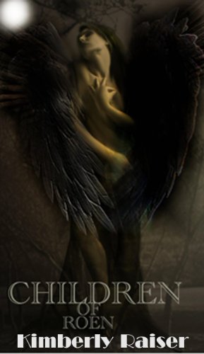 Children of Roen  Part 1  Book 1 (Full length to be released February 2014) (Book One)