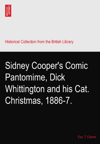 Sidney Cooper's Comic Pantomime, Dick Whittington and his Cat. Christmas, 1886-7.