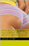 Anything For A Friend and Lesbians After Hours (erotica/erotic fiction)