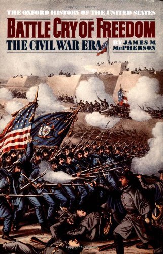 Battle Cry of Freedom: The Civil War Era (Oxford History of the United States) (Hardcover)