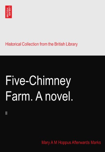 Five-Chimney Farm. A novel.: II