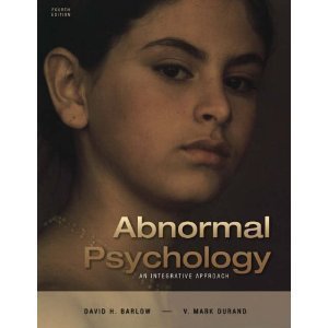 Abnormal Psychology: An Integrative Approach, 4th Edition