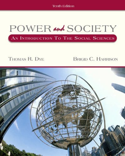 Power And Society: An Introduction To The Social Sciences, 10th Edition
