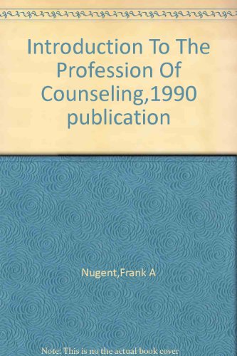 Introduction To The Profession Of Counseling,1990 publication