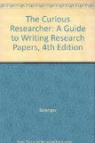 The Curious Researcher: A Guide to Writing Research Papers, 4th Edition