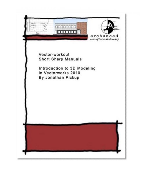 027 Introduction to 3D Modeling in Vectorworks 2010