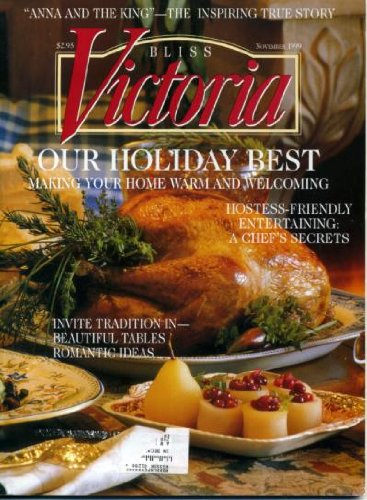 Victoria November 1999 Anna and the King - The Inspiring True Story, A Chef's Secrets, Beautiful Tables & Romantic Ideas, Robert Frost's House Garnet Hill New Hampshire, Restoring Antique Books, The Inn at Little Washington in Virginia
