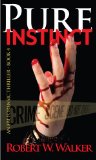 Pure Instinct (Instinct thriller series/Dr. Jessica Coran, ME, FBI Book 4)