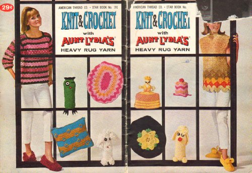 knit and Crochet with aunt lydia's heavy rug yarn - American Thread Co. Star Book No. 191