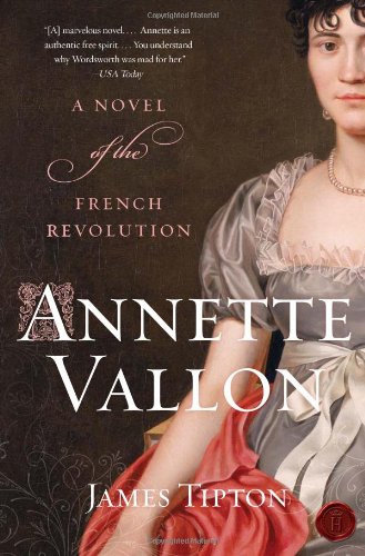 Annette Vallon: A Novel of the French Revolution