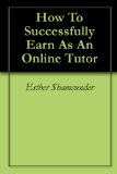 How To Successfully Earn As An Online Tutor (ONLINE TUTORING)