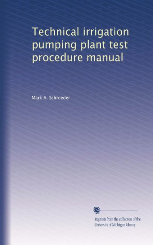 Technical irrigation pumping plant test procedure manual