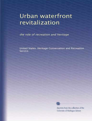 Urban waterfront revitalization: the role of recreation and heritage