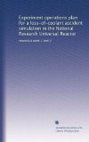 Experiment operations plan for a loss-of-coolant accident simulation in the National Research Universal Reactor: materials tests 1 and 2