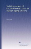 Stability analysis of circumferential cracks in reactor piping systems