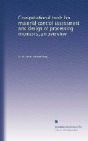 Computational tools for material control assessment and design of processing monitors, an overview