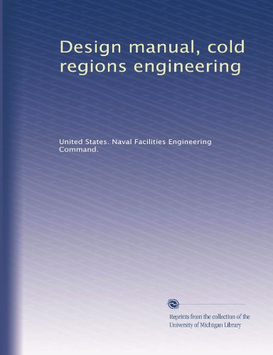 Design manual, cold regions engineering