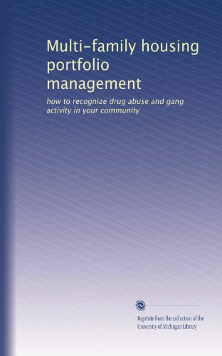 Multi-family housing portfolio management: how to recognize drug abuse and gang activity in your community